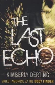 The Last Echo by Kimberly Derting Book