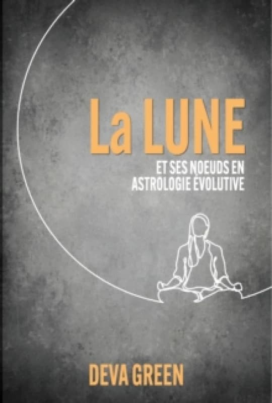 La Lune et ses nuds en Astrologie Evolutive Paperback / softback