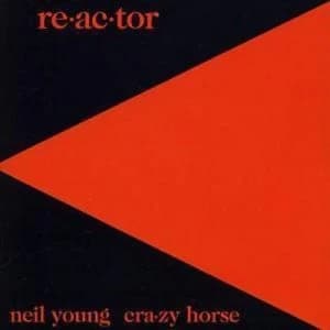Re-ac-tor by Neil Young CD Album