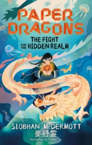 Paper Dragons: The Fight for the Hidden Realm : Book 1 Paperback / softback