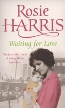 Waiting for Love by Rosie Harris Book