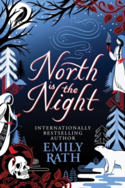 North Is The Night : The Bear and the Nightingale meets Spinning Silver in this epic Finnish fantasy Hardback