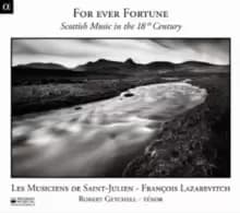 For Ever Fortune: Scottish Music in the 18th Century