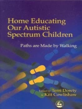 Home Educating Our Autistic Spectrum Children by Kitt Cowlishaw Paperback