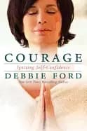 courage igniting self confidence