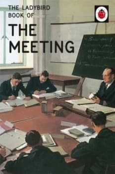 The Ladybird Book of the Meeting by Jason Hazeley Hardback
