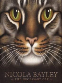The Necessary Cat by Nicola Bayley Hardback