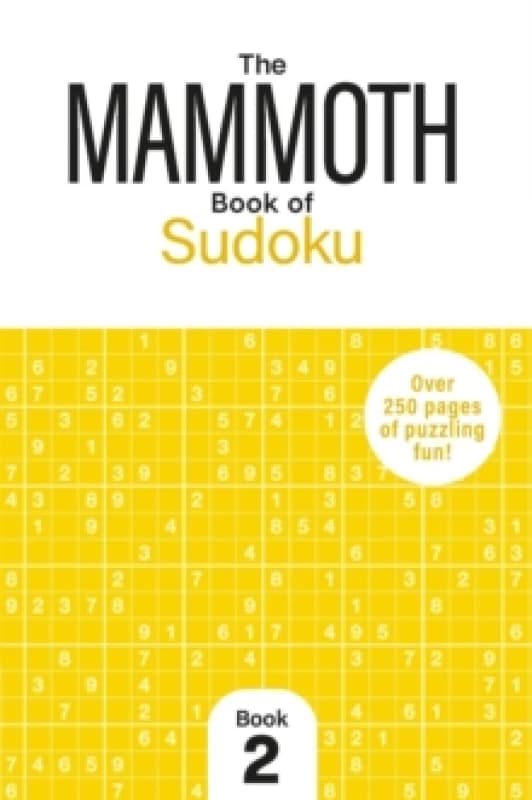 The Mammoth Book of Sudoku 2 : Over 250 Pages of Puzzling Fun Paperback / softback