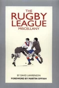 The Rugby League Miscellany by David Lawrenson Hardback