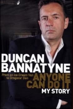Anyone Can Do It by Duncan Bannatyne Hardback