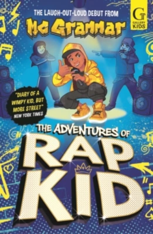 The Adventures of Rap Kid : A hilarious, high-energy new series from the viral rapping social media sensation Paperback / softback