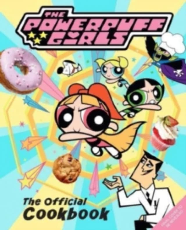 The Powerpuff Girls: The Official Cookbook Hardback