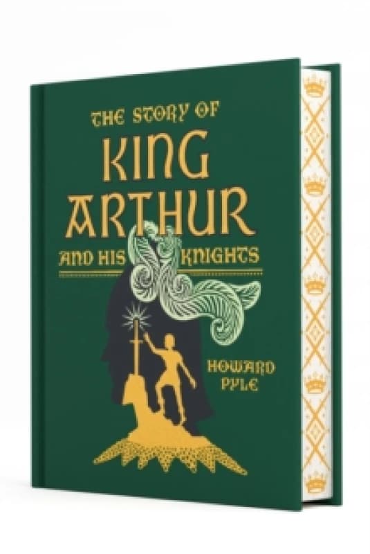 The Story of King Arthur and His Knights Hardback