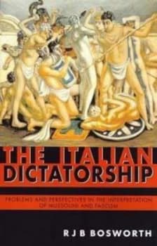 The Italian Dictatorship by Richard Bosworth Paperback