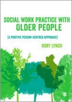 Social work practice with older people by Rory Lynch
