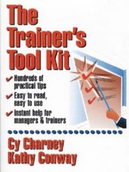 The Trainers Tool Kit by Cy Charney and Kathy Conway Paperback