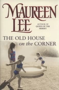 The Old House on the Corner by Maureen Lee Hardback