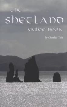 The Shetland Guide Book by Charles Tait Book