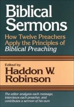Biblical Sermons by Haddon W. Robinson
