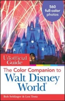 The Color Companion to Walt Disney World by Bob Sehlinger Paperback