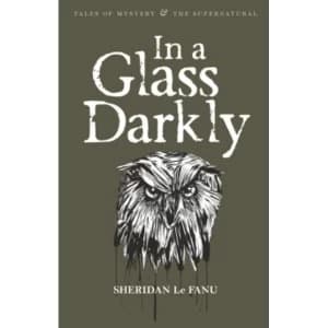 In A Glass Darkly by Sheridan Le Fanu (Paperback, 2007)