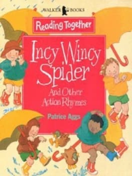 Incy Wincy Spider and Other Action Rhymes by Patrice Aggs Paperback