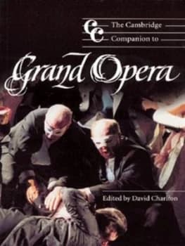 The Cambridge Companion to Grand Opera by David Charlton Paperback