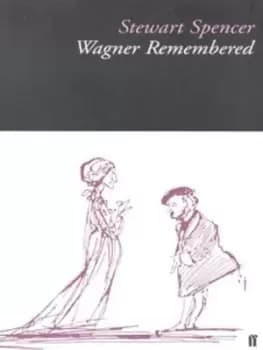 Wagner remembered by Stewart Spencer