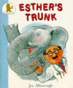 Esthers Trunk by Jez Alborough Book