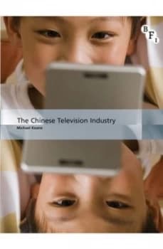 The Chinese Television Industry by Michael Keane Book