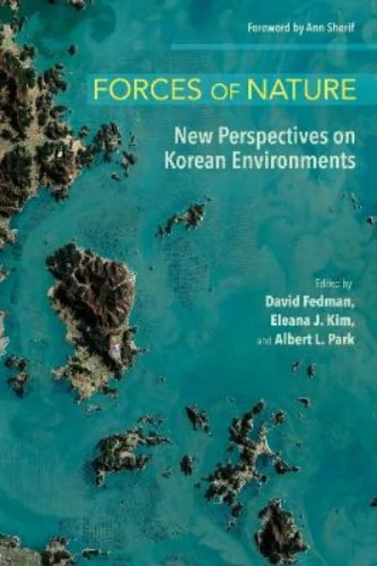 Forces of Nature : New Perspectives on Korean Environments Paperback / softback
