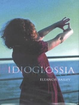 Idioglossia by Eleanor Bailey Hardback
