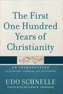 first one hundred years of christianity an introduction to its history lite
