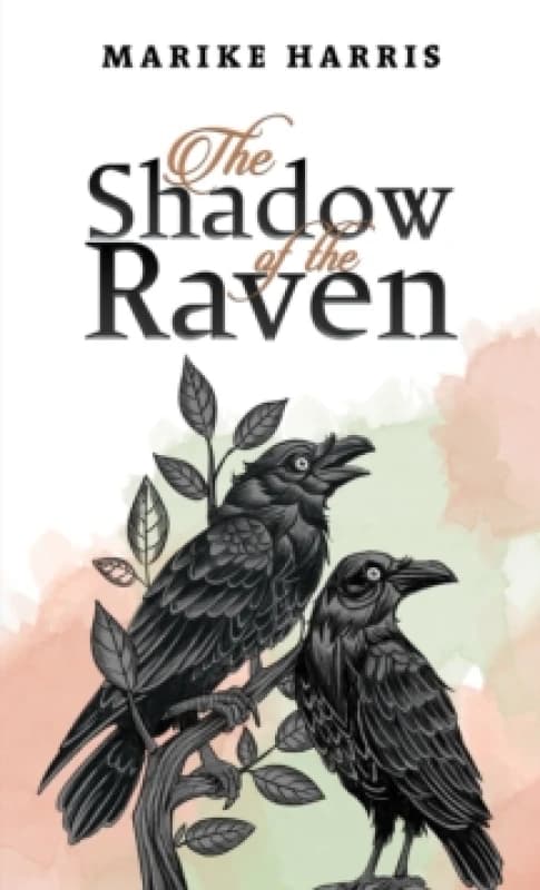 The Shadow of the Raven. Paperback. By Marike Harris Books