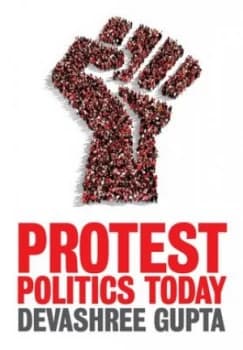 Protest Politics Today by Devashree Gupta Book