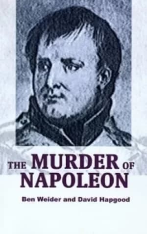 The Murder of Napoleon by Ben Weider