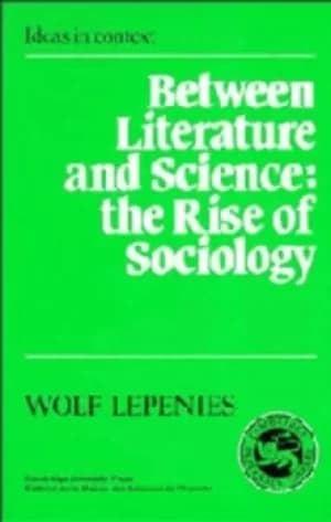 Between literature and science by Wolf Lepenies