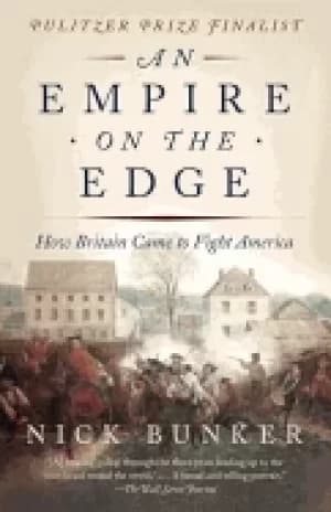 empire on the edge how britain came to fight america