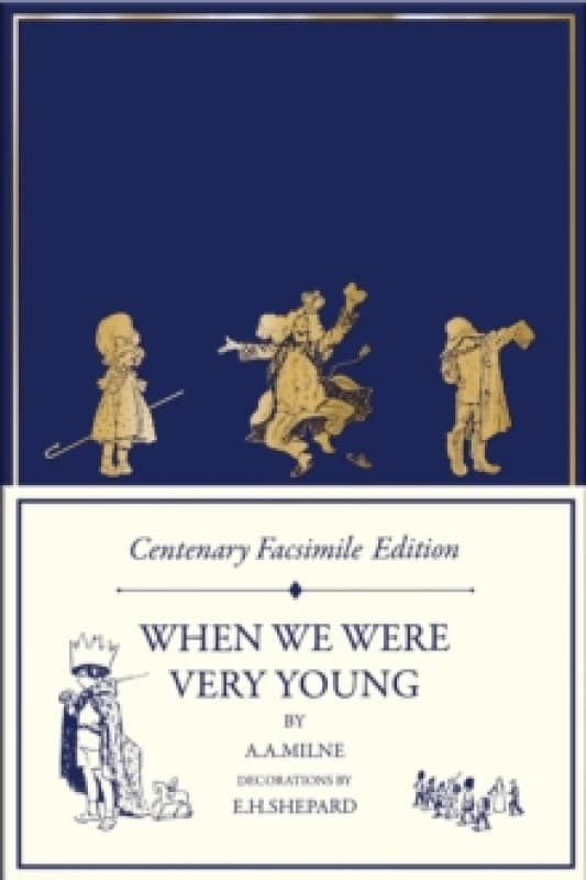 Centenary Facsimile Edition: When We Were Very Young Hardback