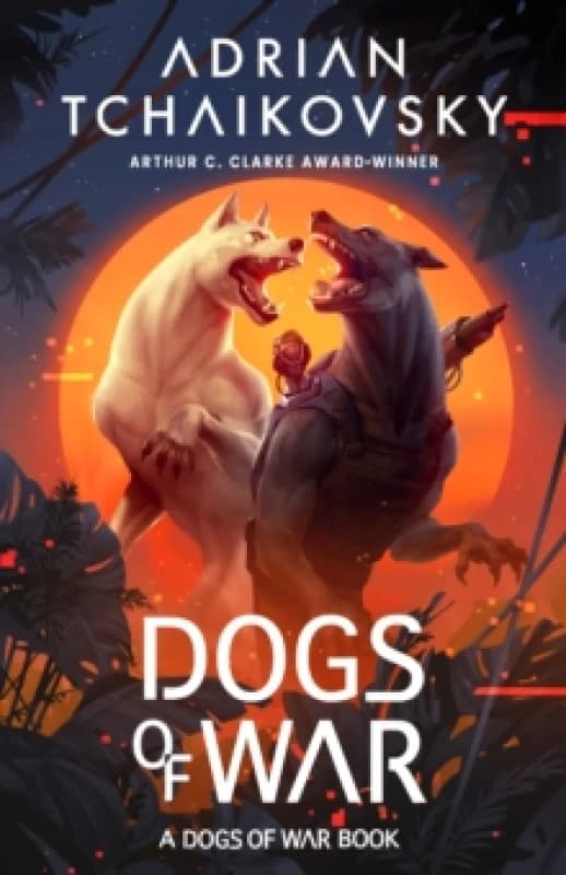 Dogs of War. Paperback. By Adrian Tchaikovsky Books