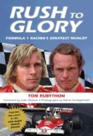 rush to glory formula 1 racings greatest rivalry