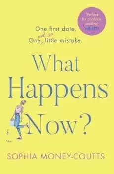 What happens now? by Sophia Money-Coutts