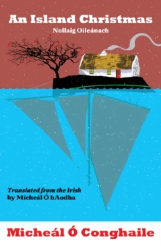 An Island Christmas - Nollaig Oileanach : Translated from the Irish by Micheal O hAodha Hardback