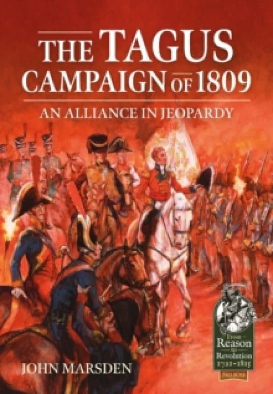 The Tagus Campaign of 1809 : An Alliance in Jeopardy Paperback / softback