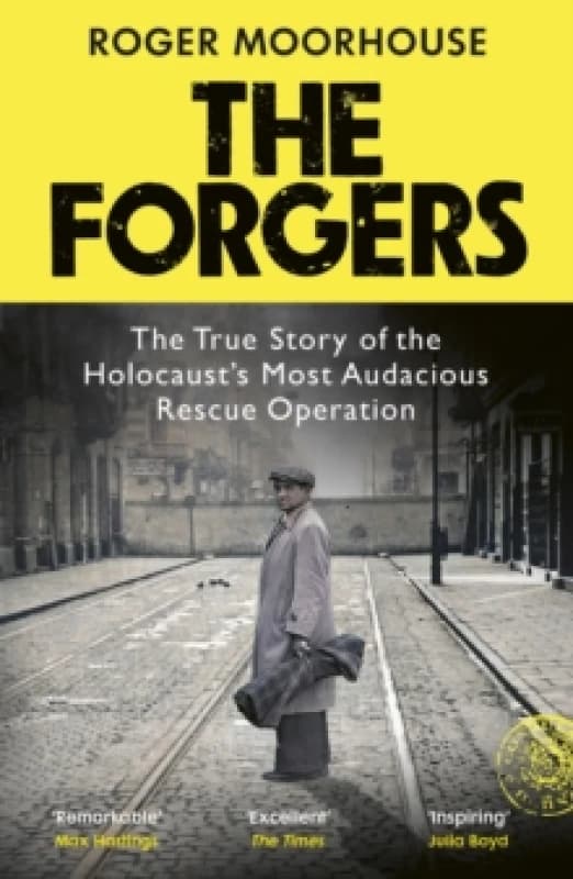 The Forgers : The True Story of the Holocausts Most Audacious Rescue Operation Paperback / softback