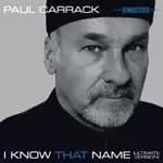 Paul Carrack - I Know That Name (In Concert/Live Recording) (Music CD)