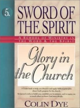 Glory in the Church by Colin W Dye Book
