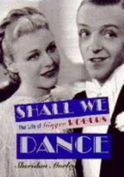 Shall We Dance by Sheridan Morley Hardback