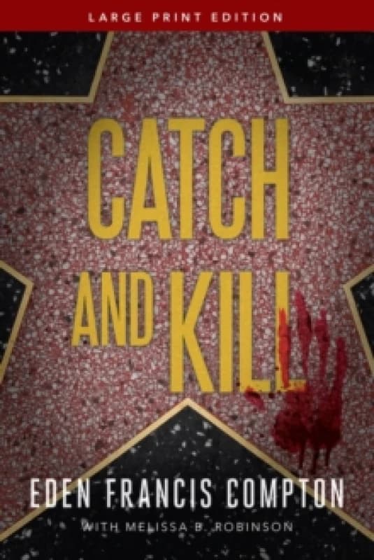 Catch and Kill. Paperback. By Eden Francis Compton, Melissa B Robinson Books