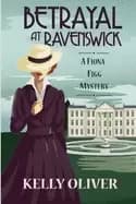 betrayal at ravenswick a fiona figg mystery